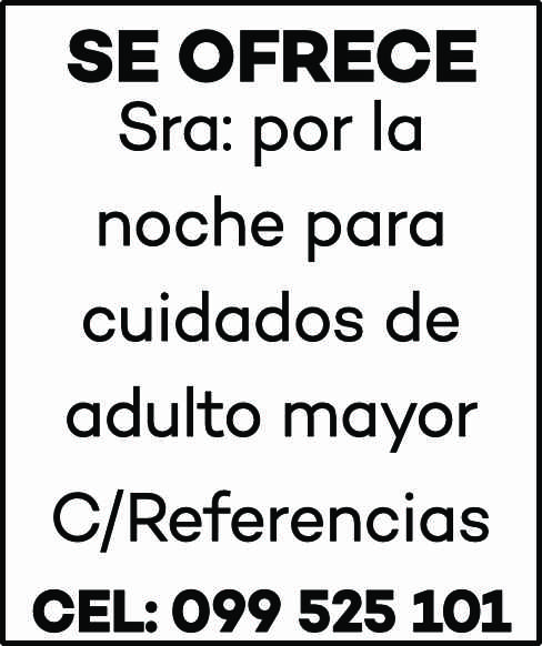 SE OFRECE SEÑORA PARA CUIDADOS