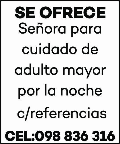 SE OFRECE SEÑORA PARA CUIDADO